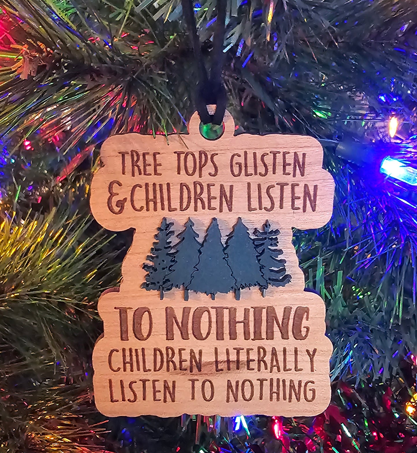 Funny Children Don't Listen Ornament