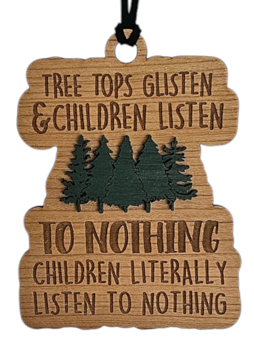 Funny Children Don't Listen Ornament